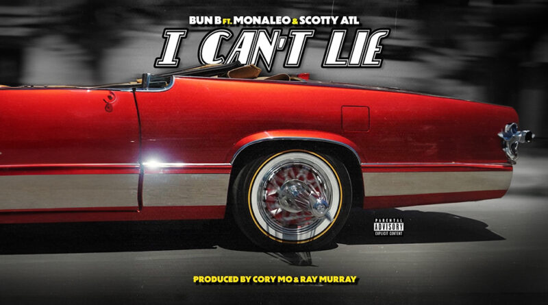 Bun B - I Can't Lie