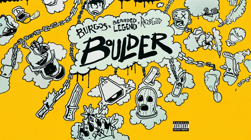 Burgos, Bearded Legend & Razegod - BOULDER