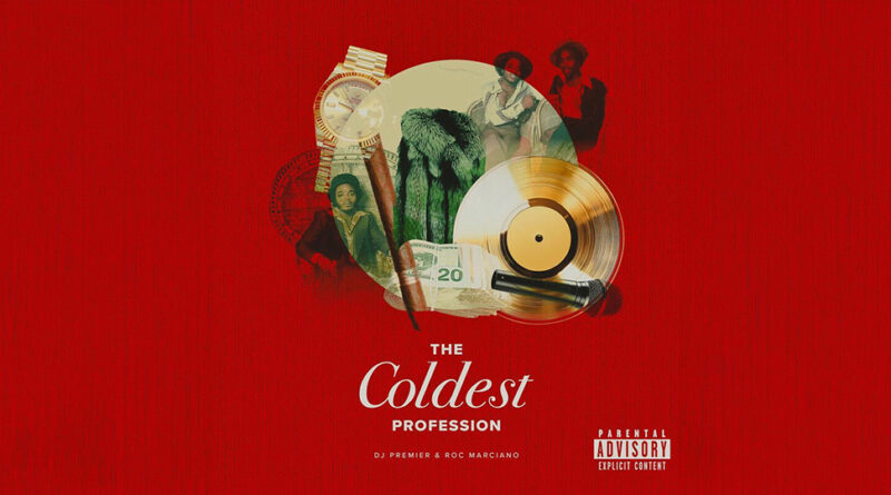 DJ Premier & Roc Marciano - The Coldest Profession