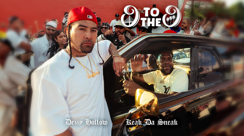 Dezzy Hollow & Keak da Sneak - O To The O