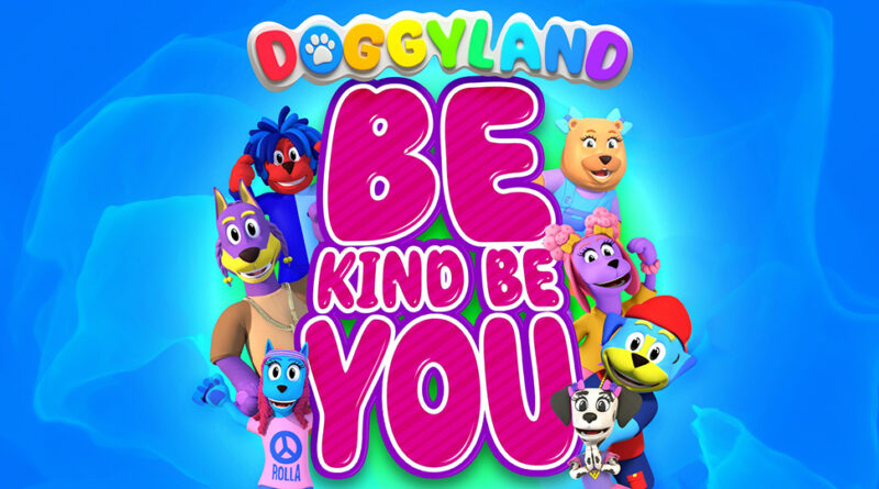 Doggyland - Be Kind Be You