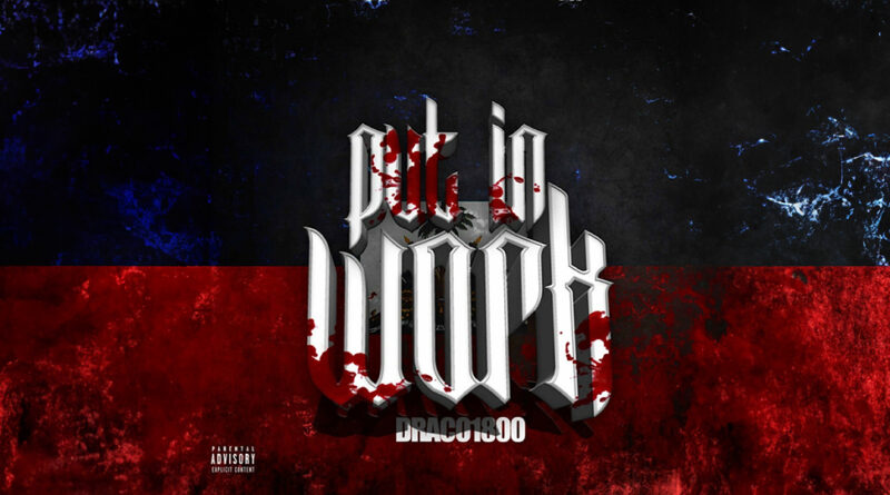 Draco1800 - Put In Work