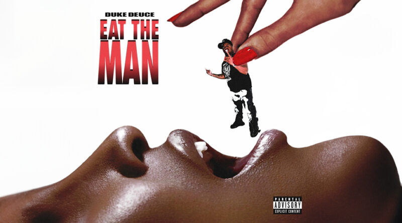 Duke Deuce - Eat the Man