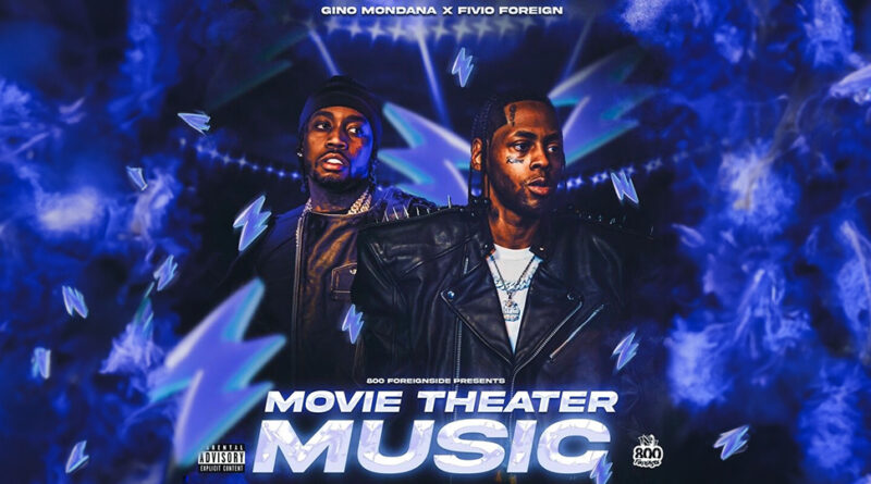Gino Mondana & Fivio Foreign - Movie Theater Music