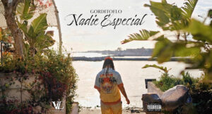 GorditoFlo - Nadie Especial