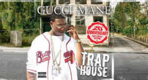 Gucci Mane - Trap House (20th Anniversary Deluxe Edition)