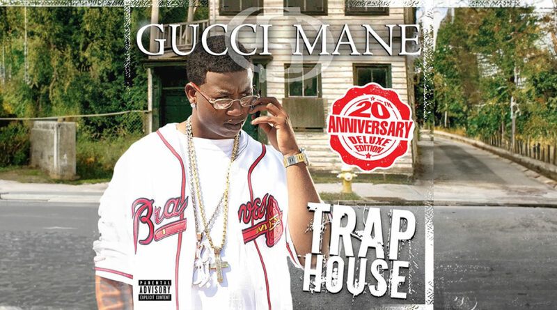 Gucci Mane - Trap House (20th Anniversary Deluxe Edition)