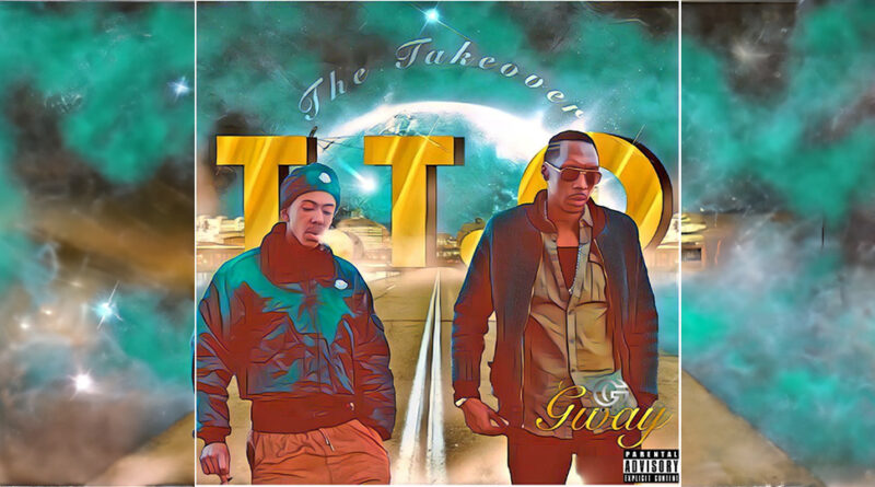 Gway - T.T.O the Takeover
