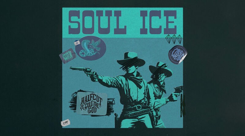 HalfCut & Cole The God - Soul Ice