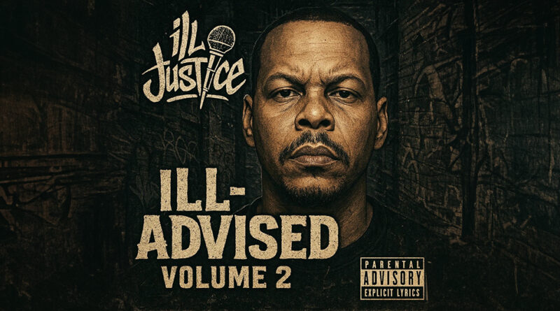 Ill Justice - ILL-ADVISED, Vol. 2
