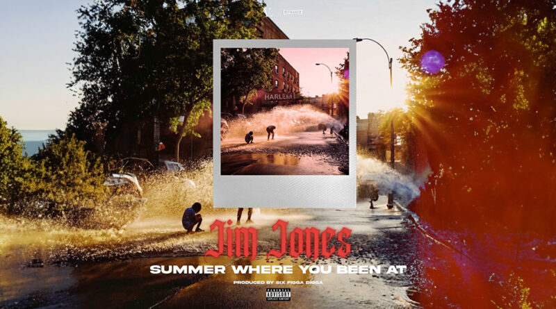 Jim Jones - Summer Where You Been At