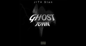 Jit4 Stan - Ghost Town