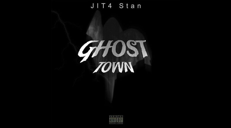 Jit4 Stan - Ghost Town