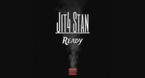 Jit4 Stan - Ready