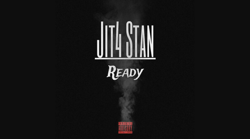 Jit4 Stan - Ready
