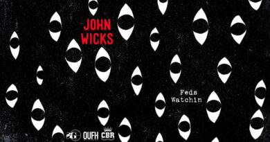 John Wicks - Feds Watchin'