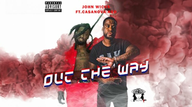 John Wicks - Out The Way