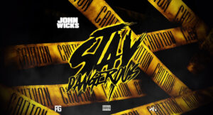 John Wicks - Stay Dangerous