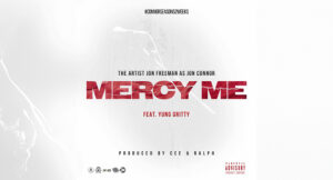 Jon Connor & Yung Gritty - Mercy Me