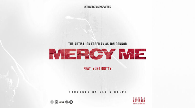 Jon Connor & Yung Gritty - Mercy Me