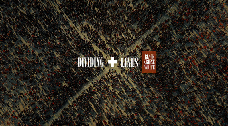 Joshua Kriese, Dee Black & Joe Write - Dividing Lines