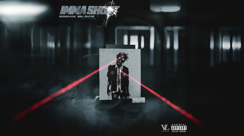 Kodak Black - Imma Shoot