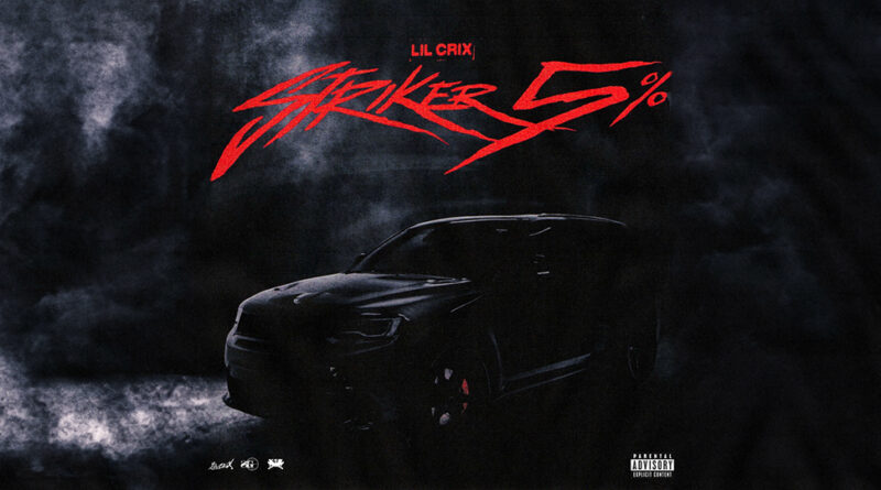 Lil Crix - Striker 5%