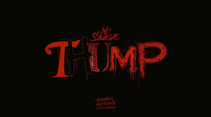 No Savage - Thump