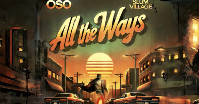 Oso & Slum Village - All The Ways