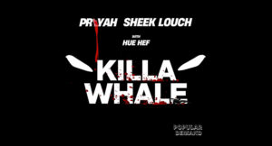 PRAYAH - Killa Whale