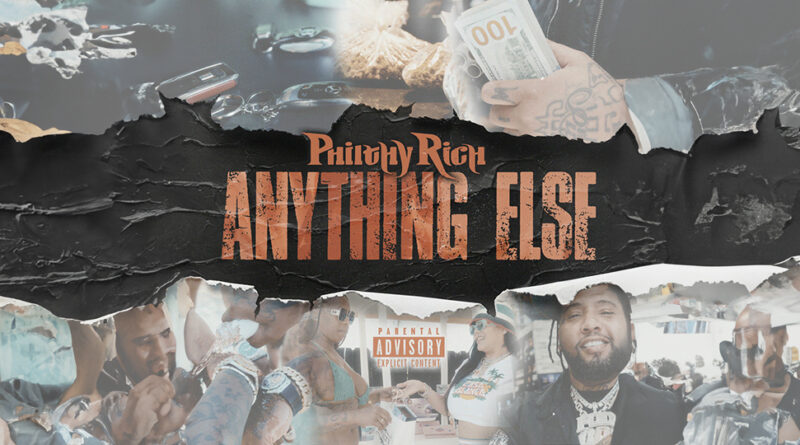 Philthy Rich - Anything Else