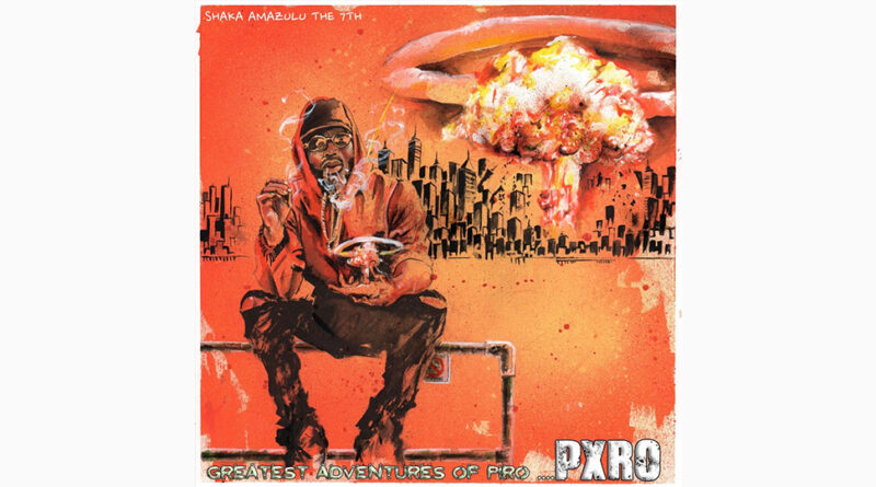 Pxro & Shaka Amazulu The 7th - Greatest Adventures of Piro