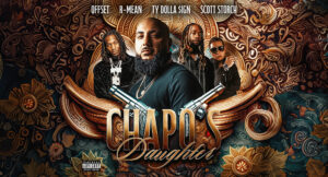 R-Mean & Scott Storch - Chapo's Daughter