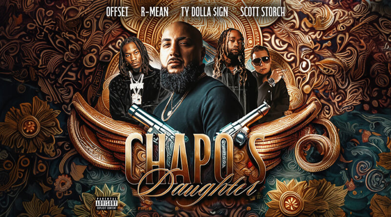 R-Mean & Scott Storch - Chapo's Daughter