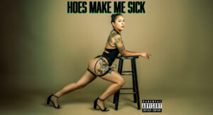 Reverie - HOES MAKE ME SICK