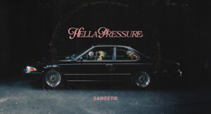 Saweetie - HELLA PRESSURE