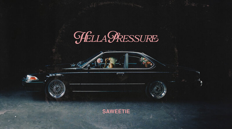 Saweetie - HELLA PRESSURE