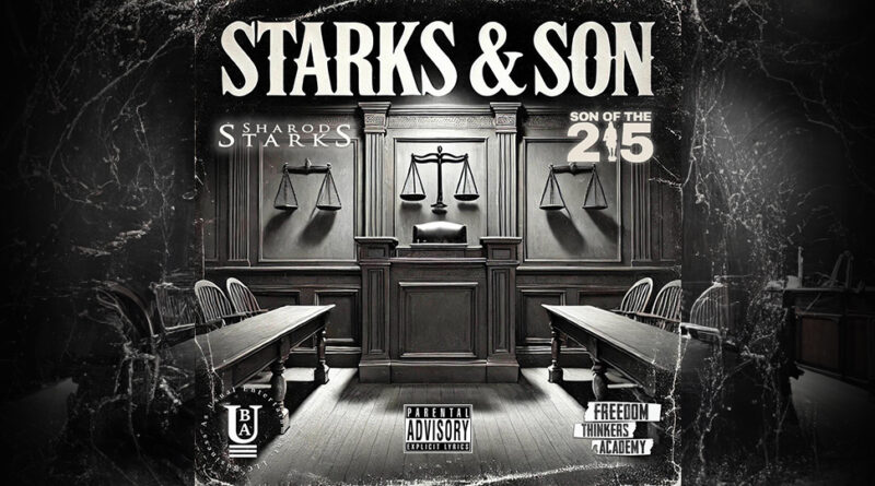 Sharod Starks & Son of the 215 - Starks and Son