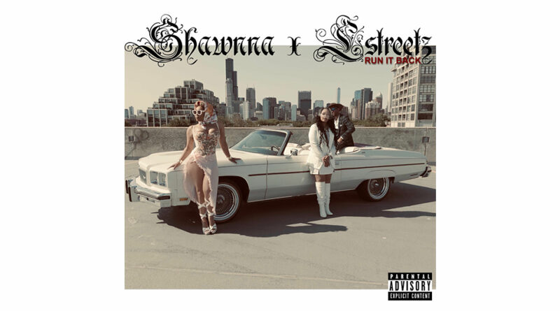 Shawnna & Lstreetz - Run It Back