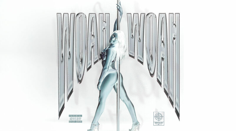 Shotcaller Records - Woah Woah