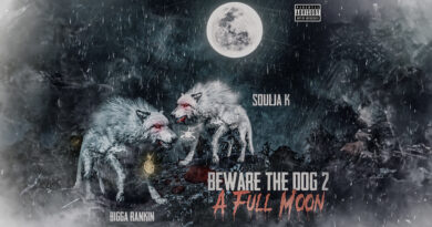 Soulja K & Bigga Rankin - Beware the Dog 2 A Full Moon