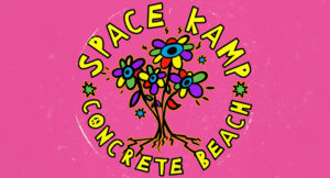 Space Kamp - Concrete Beach