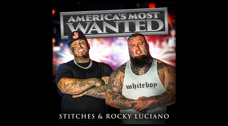 Stitches & Rocky Luciano - Americas Most Wanted