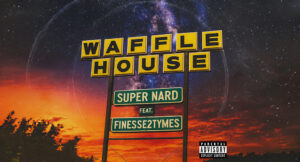 Super Nard - Waffle House