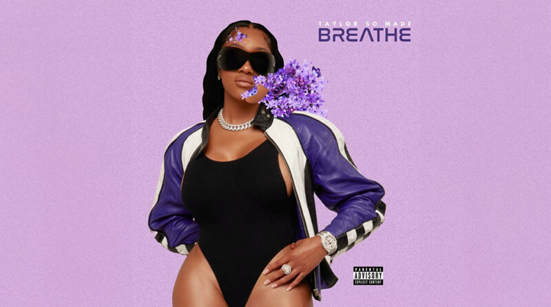 Taylor So Made - breathe