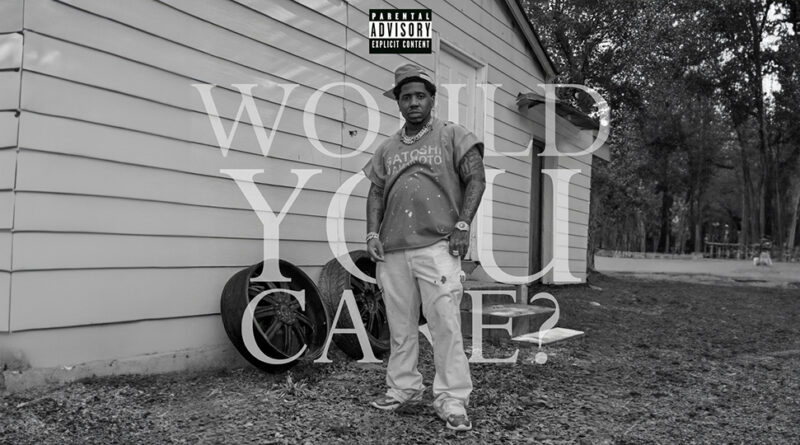 YFN Lucci - WOULD YOU CARE