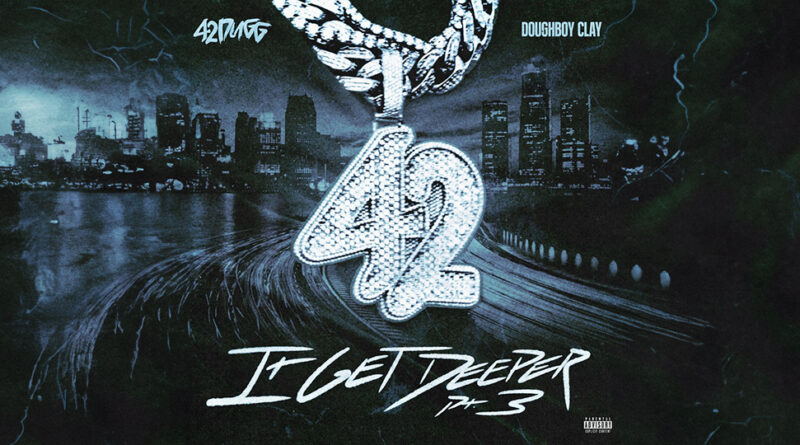 42 Dugg - It Get Deeper Pt. 3