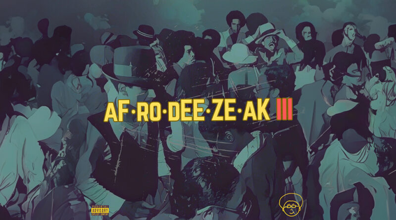 A-F-R-O - AFRODEEZEAK 3