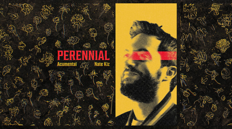 Acumental & Nate Kiz - Perennial