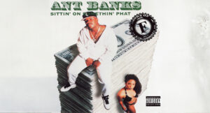Ant Banks - Sittin' On Somethin' Phat